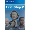 Last Stop PS4